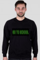 GO TO SCHOOL - BLUZA