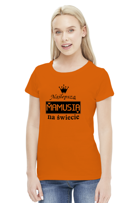 Koszulka dla Mamy - Najlepsza Mamusia na świecie - STYLOWAKOSZULA.CUPSELL.PL – KOSZULKI I KUBKI NA PREZENT, NIETYPOWE I SMIESZNE KOSZULKI