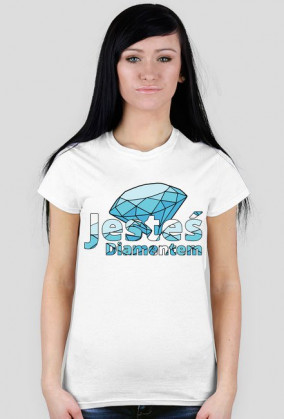 Jesteś diamentem!