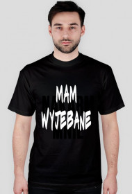 Koszulka "mam wyjebane"