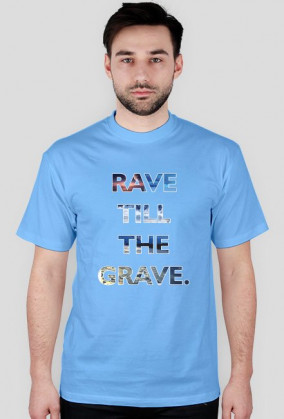 Rave Till The Grave