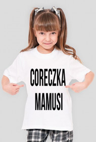 Koszulka "coreczka mamusi"