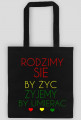 rodziny się by żyć żyjemy by umierać