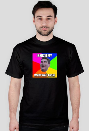 BEDZIEMY WYRYWAĆ LASKI