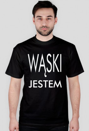 Koszulka "Wąski Jestem"