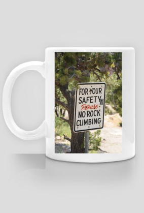 "For your safety peease no rock climbing"