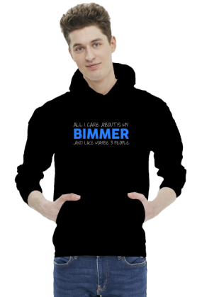 All i care about is my Bimmer (bluza z kapturem)