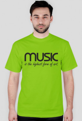 Music is the highest form of art - biała/kolor