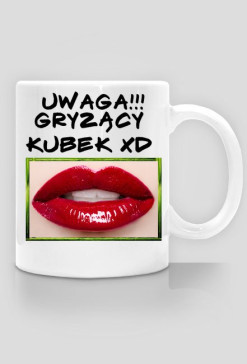 GGG- Uwaga gryzący kubek xD