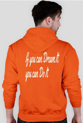 If you can Dream It you can Do It