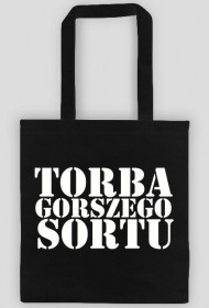 TORBA GORSZEGO SORTU_BIAŁY NAPIS