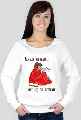 Bluza damska Zamiast kichania weź się do czytania