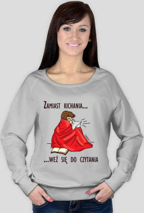 Bluza damska Zamiast kichania weź się do czytania