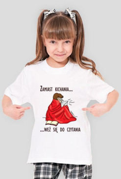 Koszulka dziewczęca Zamiast kichania weź się do czytania
