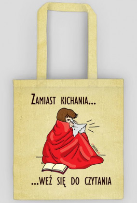 Torba Zamiast kichania weź się do czytania
