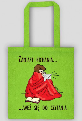 Torba Zamiast kichania weź się do czytania