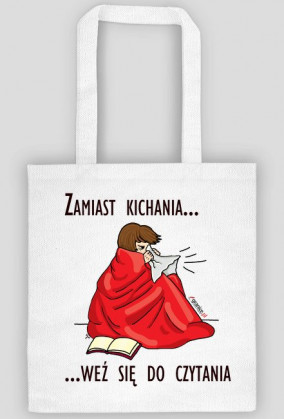 Torba Zamiast kichania weź się do czytania