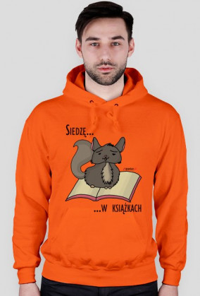 Bluza męska z kapturem Siedzę w książkach (szynszyla)