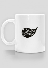 SugarSpiritShop: Cup Do I Something Wrong?