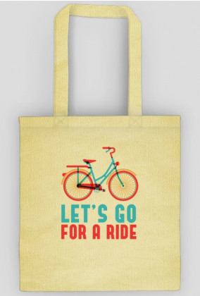 Let's Go For A Ride - torba