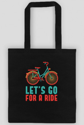 Let's Go For A Ride - torba