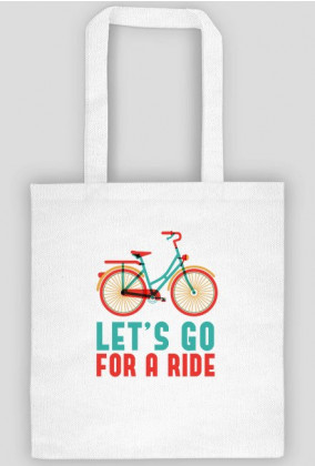 Let's Go For A Ride - torba