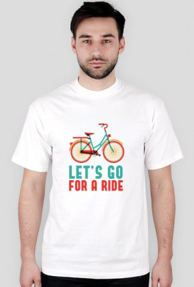 Let's Go For A Ride - koszulka męska