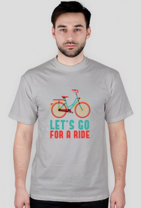 Let's Go For A Ride - koszulka męska