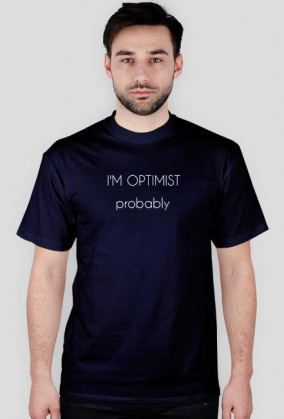 I'm optimist...