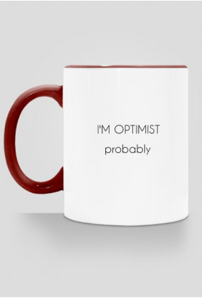 I'm optimist...
