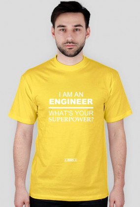I AM AN ENGINEER (WHITE)