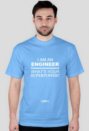 I AM AN ENGINEER (WHITE)