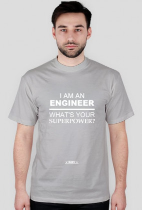 I AM AN ENGINEER (WHITE)