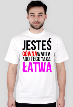 Jesteś Łatwa (cytat KaeN)