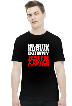 NIE JESTEM KURWA DZIWNY JESTEM Z EDYCJI LIMITOWANEJ