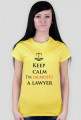 Keep calm I'm almost a lawyer