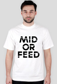 Mid or Feed