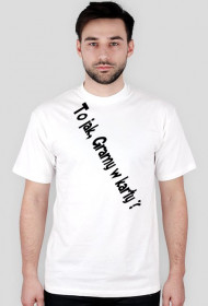 Koszulka Standard ,,To jak Gramy w karty ? V2"