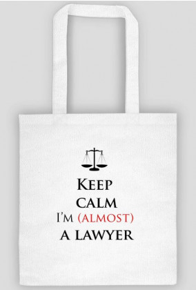 Keep calm I'm almost a lawyer