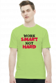 Work Smart Not Hard v7 (t-shirt) ciemna grafika