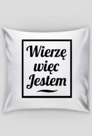 Wierzę więc Jestem