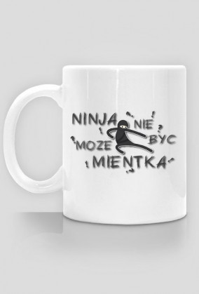 Kubek - "Ninja nie..."