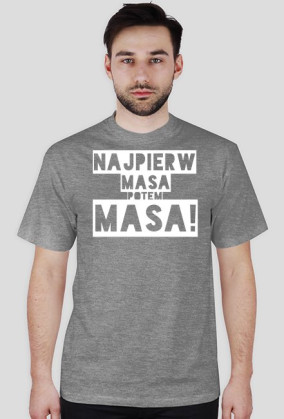 Najpierw masa potem Masa!