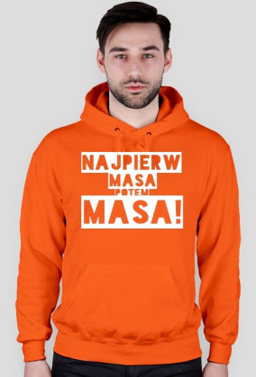 Najpierw masa potem Masa!
