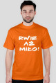 Męska rwie : )