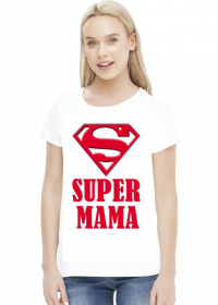 Koszulka damska dla mamy - Super mama - Dzien Matki - STYLOWAKOSZULA.CUPSELL.PL – KOSZULKI I KUBKI NA PREZENT, NIETYPOWE I SMIESZNE KOSZULKI