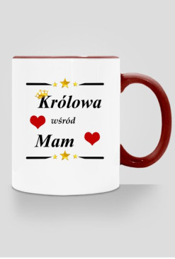 "Królowa wśród Mam"_ kubek kolor