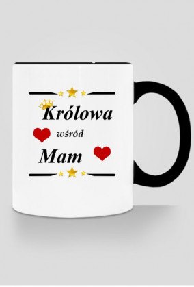 "Królowa wśród Mam"_ kubek kolor