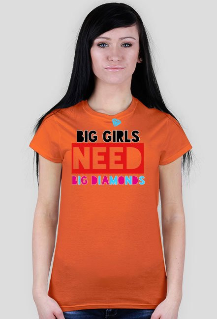Big Girls Need Big Diamonds