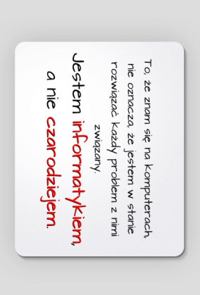 Podkładka pod mysz „Jestem informatykiem, a nie czarodziejem”